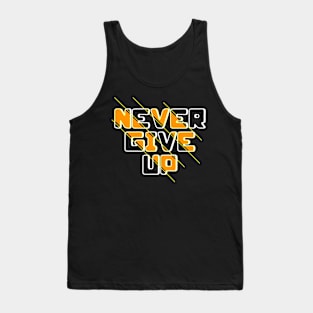 Never give up Tank Top